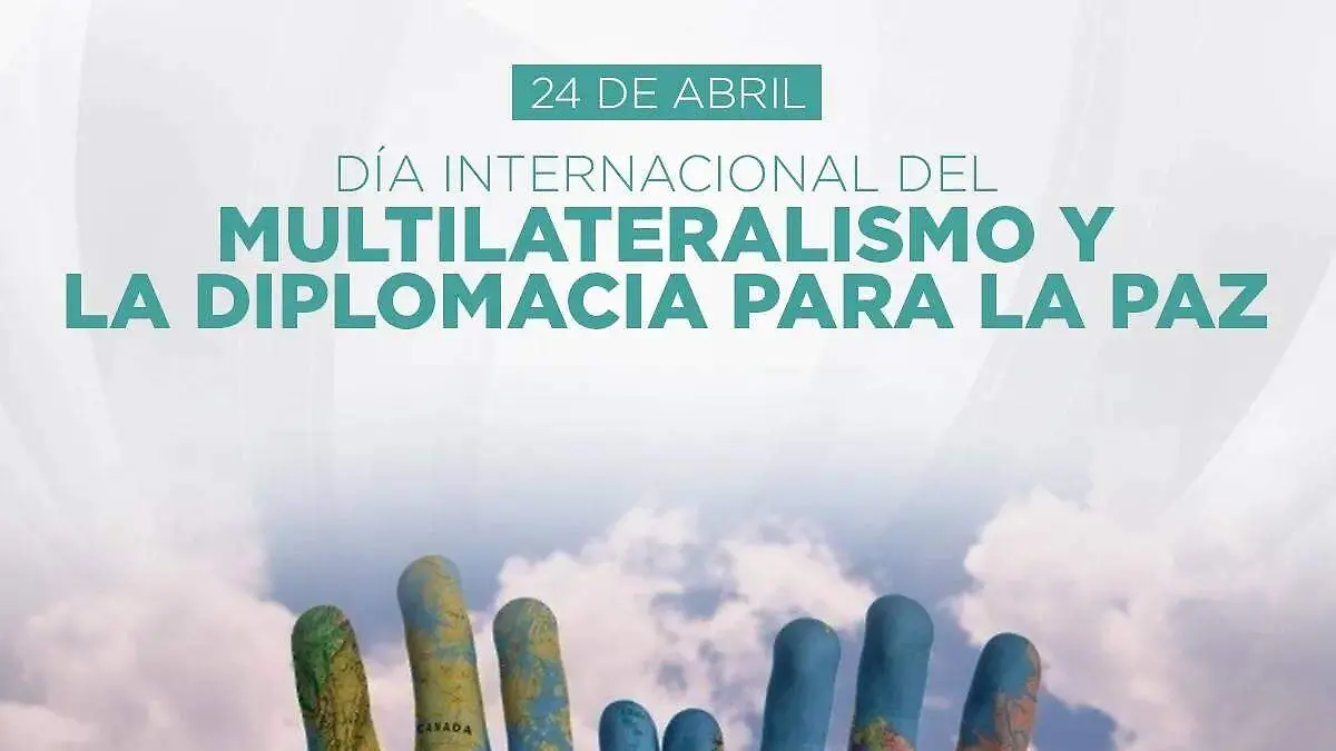 Día Internacional del Multilateralismo y la Diplomacia para la Paz