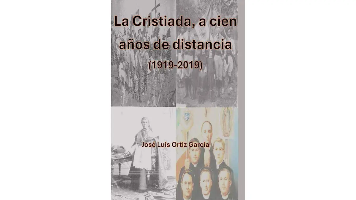 La Cristiada a Cien Años de Distancia” 
