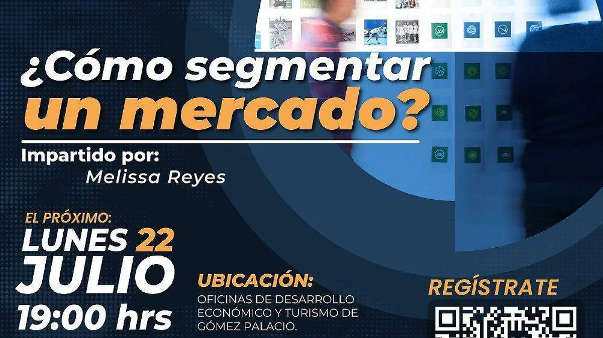 Ayuntamiento de Gómez Palacio invita al curso ¿Cómo segmentar un mercado?