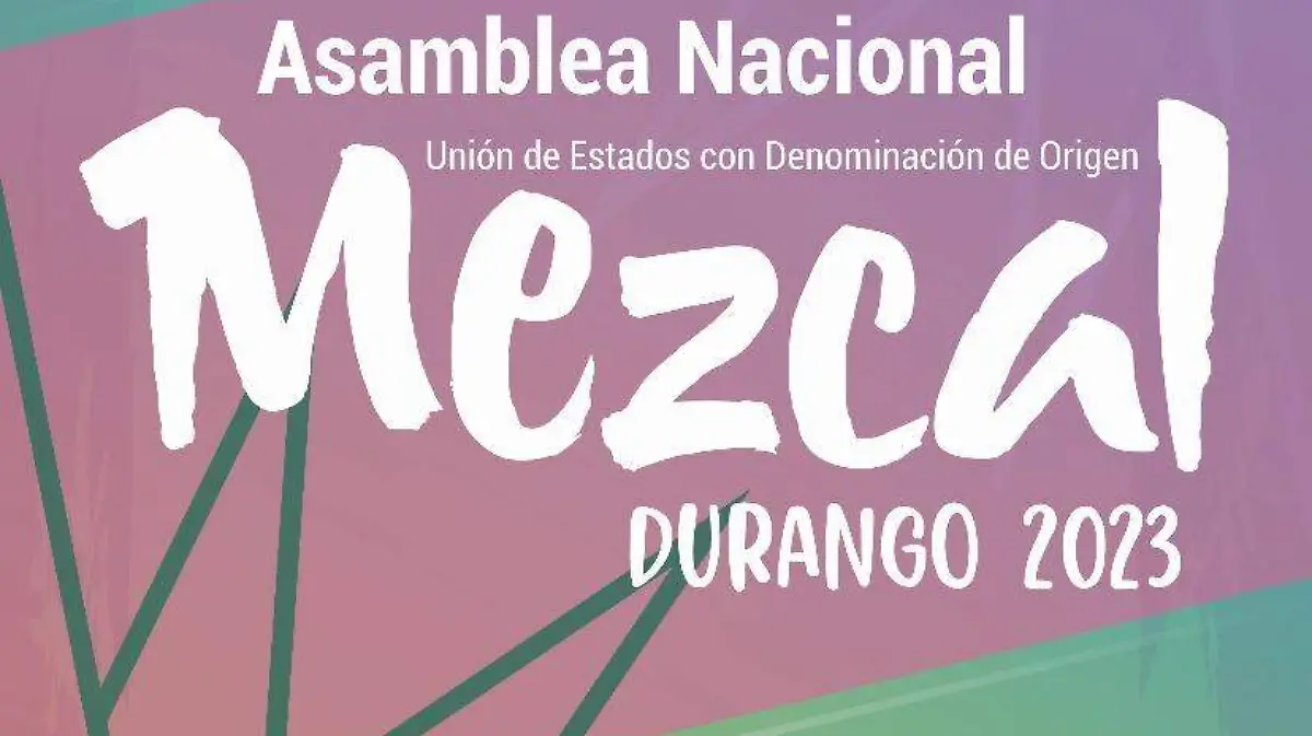 Durango sede de la Asamblea Nacional de Denominación de Origen Mezcal