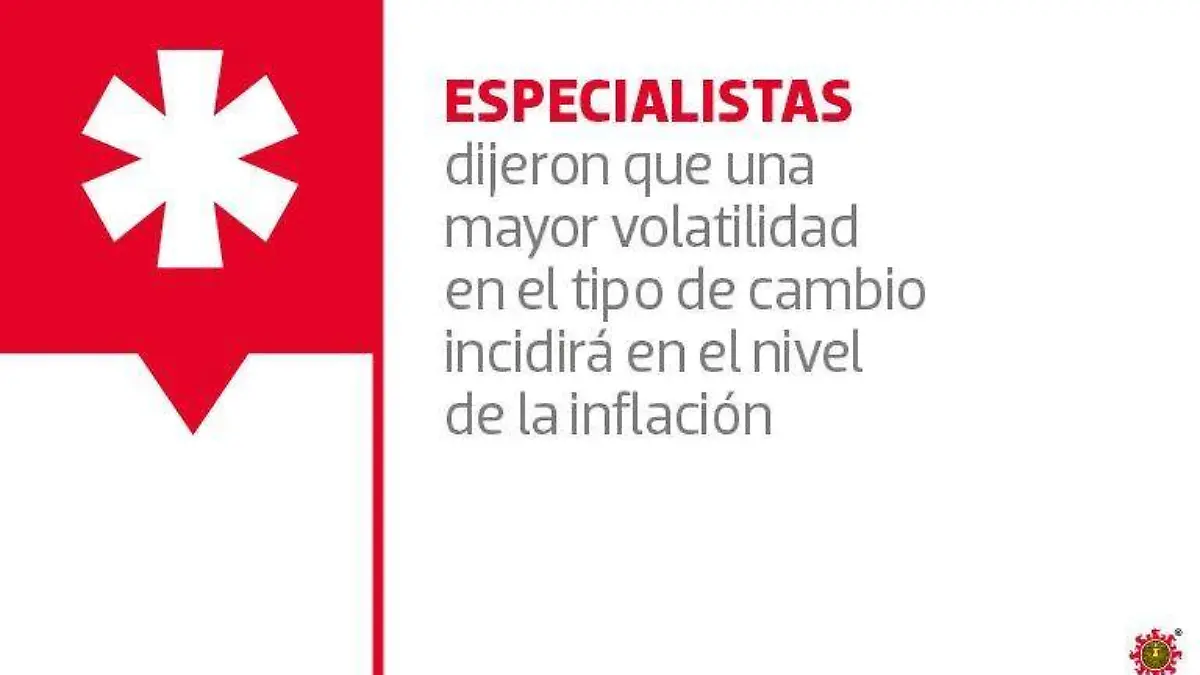 volatilidad en el tipo de cambio incidirá en la inflación