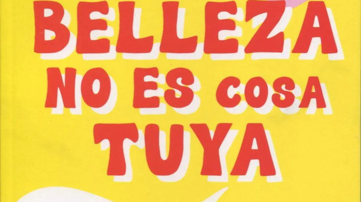 Portada Mi belleza no es cosa tuya