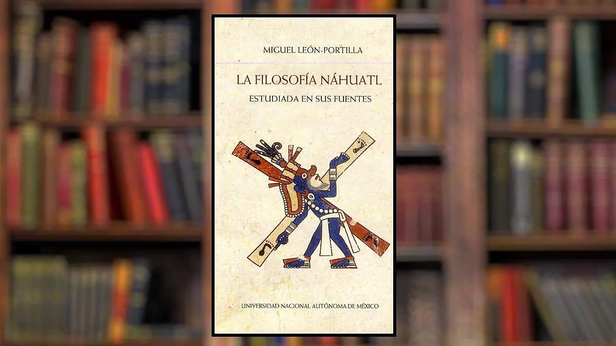 LIBRO FILOSOFIA NAHUATL cortesia unam 2