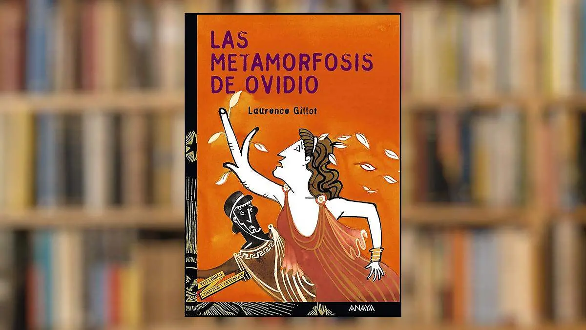 LIBRO LA METAMORFOSIS DE OVIDIO cortesia editorial anaya 2