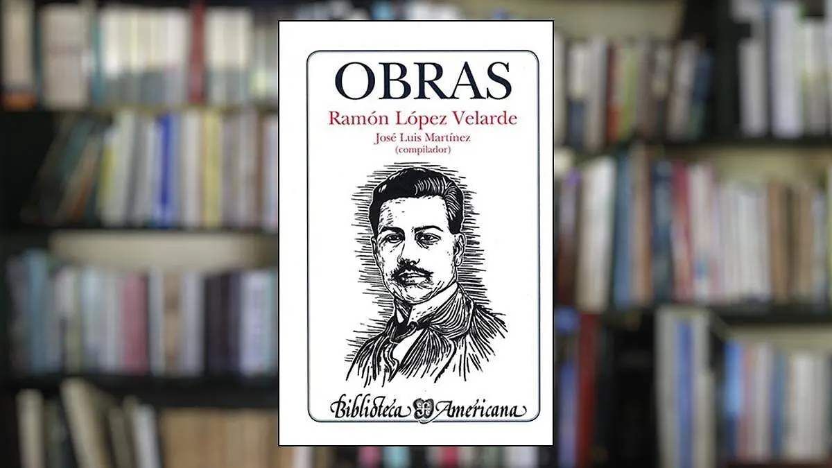LIBRO OBRAS DE RAMON LOPEZ VELARDE cortesia fce 2