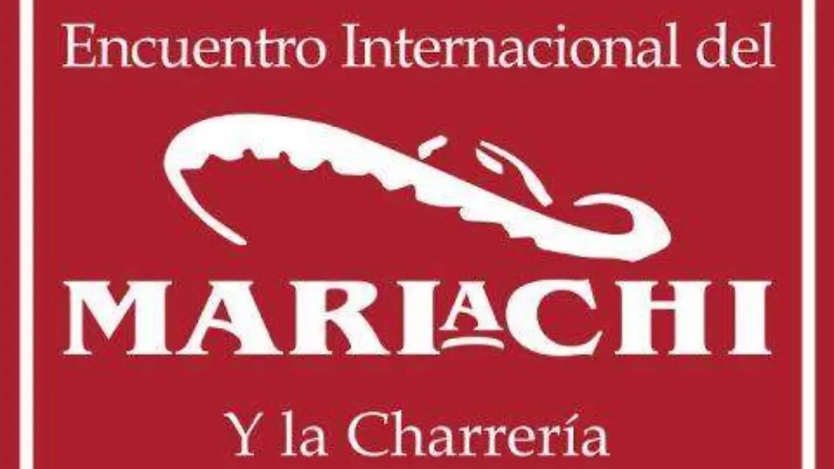 ENCUENTRO INTERNACIONAL DEL MARIACHI