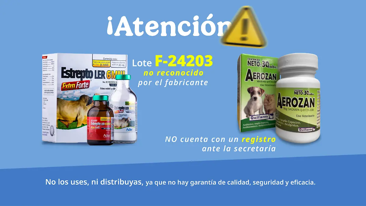 El organismo federal también reportó otros productos veterinarios irregulares y falsificados que circulan en el país 