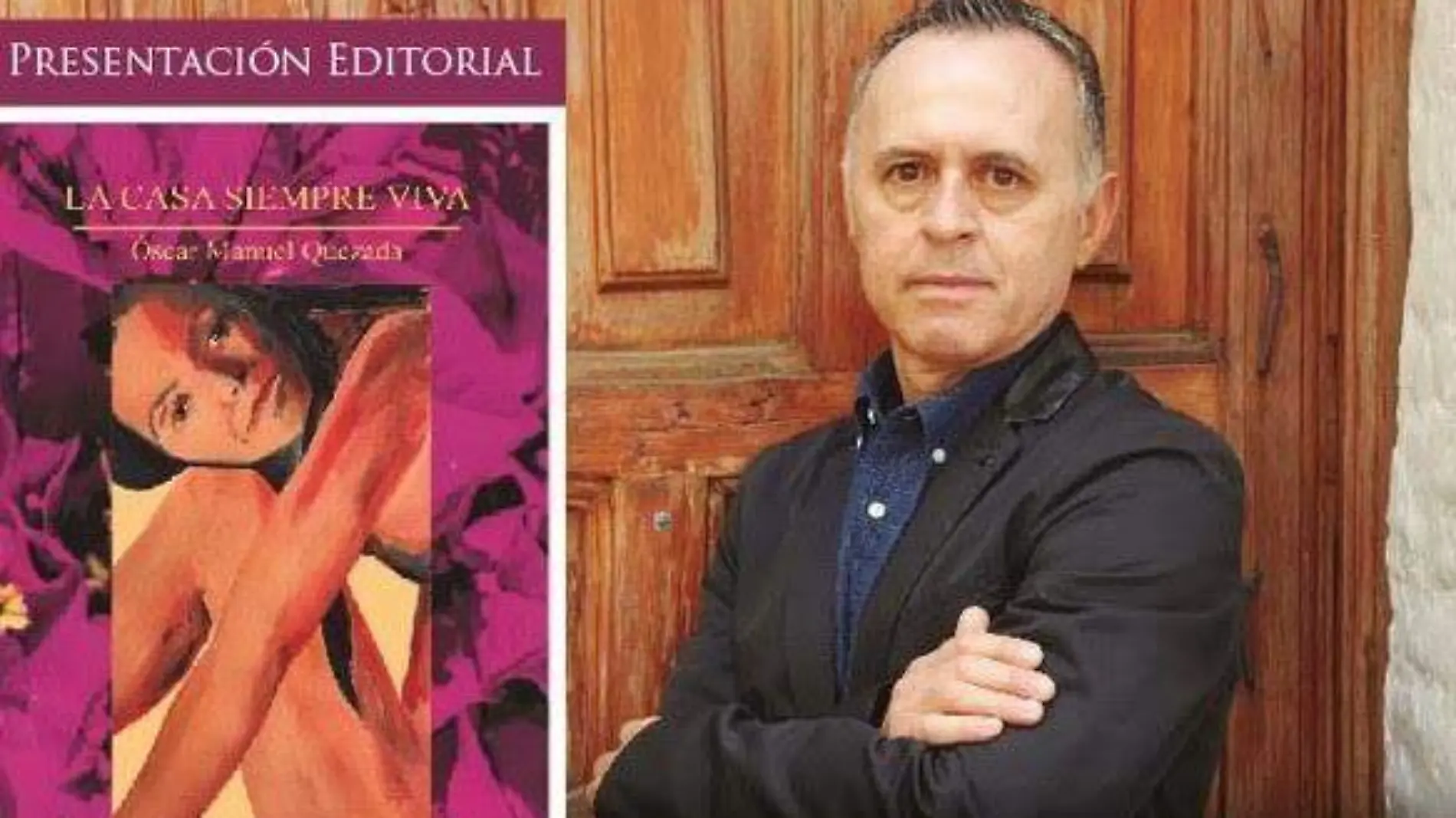 hoy-oscar-manuel-quezada-presentara-su-libro-la-casa-siempre-viva